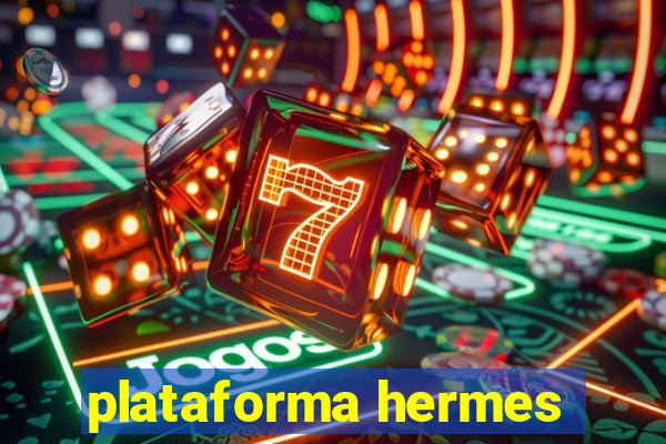 plataforma hermes